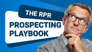 From Research to Results! The RPR Prospecting Playbook