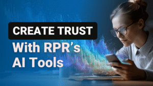 Create Client Trust with RPR’s AI Tools